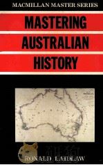 MASTERING AUSTRALIAN HISTORY 1988 PDF电子版封面 0333430913