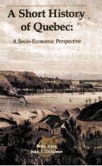 A SHORT HISTORY OF QUEBEC A SOCIO-ECONOMIC PERSPECTIVE（1988 PDF版）