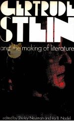 GERTRUDE STEIN AND THE MAKING OF LITERATURE 1988 PDF电子版封面 0333408322