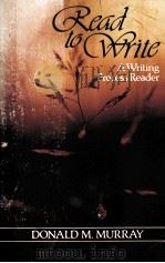 READ TO WRITE A WRITING PROCESS READER   1986  PDF电子版封面     