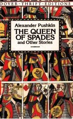 THE QUEEN OF SPADES AND OTHER STORIES ALEXANDER PUSHKIN 1994 PDF电子版封面 0486280543