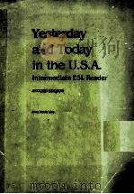 YESTERDAY AND TODAY IN THE U.S.A INTERMEDIATE ESL READER SECOND EDITION 1988 PDF电子版封面 0139718885