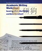 ACADEMIC WRITING WORKSHOP 1987 PDF电子版封面 0534075606