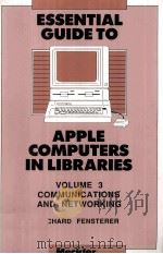 Essential Guide to Apple Computers In Libraries Volume 3 Communications and Networking（1988 PDF版）