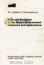 FLOW AND TRANSPORT IN THE NATURAL ENVIRONMENT: ADVANCES AND APPLICATIONS 1988 PDF电子版封面