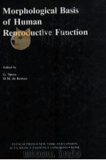 MORPHOLOGICAL BASIS OF HUMAN REPRODUCTIVE FUNCTION 1987 PDF电子版封面