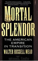 MORTAL SPLENDOR THE AMERICAN EMPIRE IN TRABSITION 1987 PDF电子版封面 0395429544