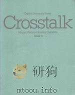 CROSSTALK COMMUNICATIO TASKS AND GAMES FOR STUDENTS OF ENGLISH AT TEH INTERMEDIATE LEVEL 1980 PDF电子版封面 0194322165