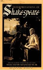 INTERPRETATIONS OF SHAKESPEARE BRITISH ACADEMY SHAKESPEARE LECTURES 1985 PDF电子版封面 0198129521