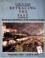 RETRACING THE PAST READINGS IN THE HISTORY OF THE AMERICAN PEOPLE VOLUME TWO·SINCE 1856 1986 PDF电子版封面 0060447214
