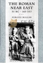 THE ROMAN NEAR EAST 31BC-AD337 1993 PDF电子版封面 0674778863