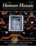 THE HUMAN MOSAIC A THEMATIC INTRODUCTION TO CULTURAL GEOGRAPHY 1990 PDF电子版封面 0060434813