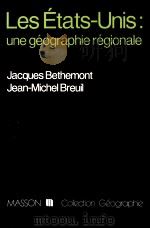LES ETATS-UNIS:UNE GEOGRAPHIE REGIONALE 1989 PDF电子版封面 2225817456