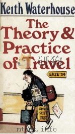 THE THEORY & PRACTICE OF TRAVEL 1989 PDF电子版封面 0340425008