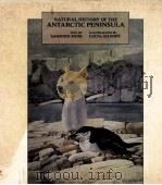 NATURAL HISTORY OF THE ANTARCTIC PENINSULA 1988 PDF电子版封面 0231062680