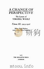 A CHANGE OF PERSPECTIVE THE LETTERS OF VIRGINIA WOOLF 1977 PDF电子版封面 0701204435