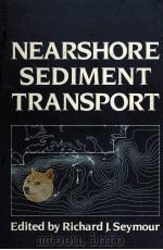 NEARSHORE SEDIMENT TRANSPORT 1989 PDF电子版封面 RICHARD J.SEYMOUR