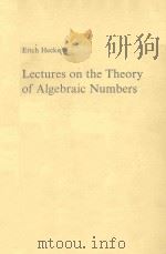 LECTYRES ON THE THEORY OF ALGEBRAIC NUMBERS 1981 PDF电子版封面 0387905952