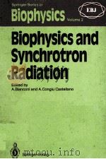 BIOPHYSICS AND SYNCHROTRON RADIATIN 1987 PDF电子版封面 3540169482