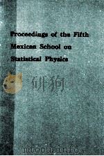 FIFTH MEXICAN SCHOOL ON STATISTICAL PHYSICS 1991 PDF电子版封面