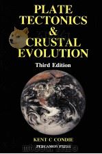 PLATE TECTONICS & CRUSTAL EVOLUTION THIRD EDITION 1989 PDF电子版封面 0080348742