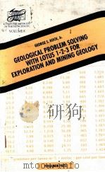 GEOLOGICAL PROBLEM SOLIVING WITH LOTUS 1-2-3 FOR EXPLORATION AND MINING GEOLOGY 1990 PDF电子版封面 0080369413