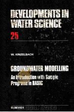 GROUNDEATER MODELLING AN INTRODUCTION WITH DAMPLE PROGRAMS IN BASIC 1986 PDF电子版封面 0444425829