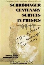 SCHRODINGER CENTENARY SUREYS IN PHYSICS 1988 PDF电子版封面 9971506947