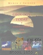 GEOLOGY TODAY UNDERSTANDING OUR PLANET 1999 PDF电子版封面 0471167339