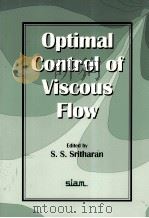 OPTIMAL CONTROL OF VISCOUS FIOW 1998 PDF电子版封面 0898714060