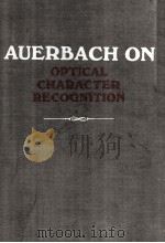 AUERBACH ON OPTICAL CHARACTER RECOGNITION 1971 PDF电子版封面 0877690995