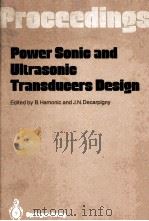 POWER SONIC AND ULTRASONIC TRANSDUCERS DESIGN 1988 PDF电子版封面 3540186646