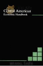 CENTRAL AMERICAN ECONOMIC HANDBOOK 1987 PDF电子版封面 0863382185