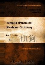 LINGUISTICS VOLUME116 TUMPISA SHOSHONE DICTIONARY   1989  PDF电子版封面  0520097548   