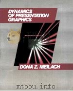 DYNAMICS OF PRESENTATION GRAPHICS 1986 PDF电子版封面 0870946560