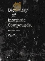 DICTIONARY OF INORGANIC COMPOUNDS VOLUME TWO C11-C45 1992 PDF电子版封面