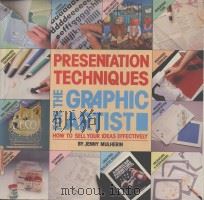 PRESENTATION TECHNIQUES FOR THE GRAPHIC ARTIST 1987 PDF电子版封面 0891342133