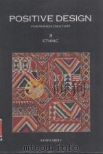 POSITIVE DESIGN FOR FASHION CREATORS 3 ETHNIC 1993 PDF电子版封面 4763681109
