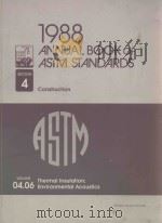 1988 ANNUAL BOOK OF ASTM STAND ARDS SECTION 4: CONSTRUCTION 1988 PDF电子版封面 0803111088