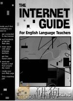 THE INTERNET GUIDE: FOR ENGLISH LANGUAGE TEACHERS 1997 PDF电子版封面 9780138410735