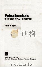 PETROCHEMICALS: THE RISE OF AN INDSTRY 1988 PDF电子版封面 0471859850