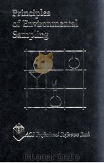 PRINCIPLES OF ENVIRONMENTAL SAMPLING 1988 PDF电子版封面 0841211736