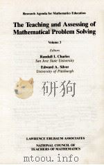 THE TEACHING AND ASSESSING OF MATHEMATICAL PROBLEM SOLVING VOLUME 3 1989 PDF电子版封面 0873532678;0805803556;0873532562