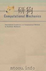 LECTURE NOTES IN CONTROL AND INFORMATION SCIENCES 461: COMPUTATIONAL MECHANICS 1975 PDF电子版封面 3540071695;0387071695