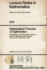 LECTURE NOTES IN MATHEMATICS 979: MATHEMATICAL THEORIES OF OPTIMIZATION 1983 PDF电子版封面 354011999X;038711999X