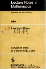 LECTURE NOTES IN MATHEMATICS 980: FONCTIONS THETA ET THEOREME DU CUBE 1983 PDF电子版封面 3540120025;0387120025