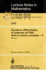 LECTURE NOTES IN MATHEMATICS 1015: EQUATIONS DIFFERENTIELLES ET SYSTEMES DE PFAFF DANS LE CHAMP COMP（1983 PDF版）