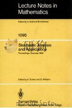 LECTURE NOTES IN MATHEMATICS 1095: STOCHASTIC ANALYSIS AND APPLICATIONS 1984 PDF电子版封面 3540138919;0387138919