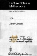 LECTURE NOTES IN MATHEMATICS 1138: ACTIONS OF DISCRETE AMENABLE GROUPS ON VON NEUMANN ALGEBRAS 1985 PDF电子版封面 3540156631;0387156631
