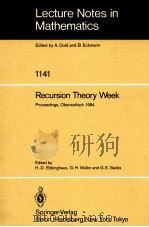 LECTURE NOTES IN MATHEMATICS 1141: RECURSION THEORY WEEK 1985 PDF电子版封面 3540156739;0387156739